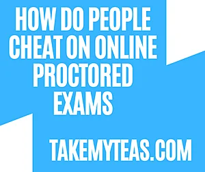 How do People Cheat on online Proctored Exams