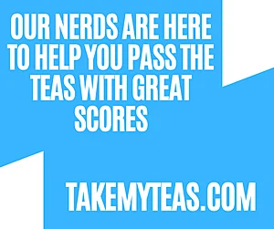 Our Nerds are Here to Help you Pass The TEAS With Great Scores