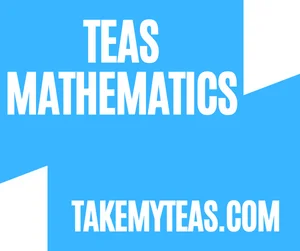 TEAS Mathematics