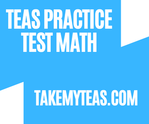 TEAS Practice Test Math