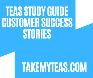 TEAS Study Guide Customer Success Stories