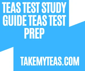TEAS Test Study Guide TEAS Test Prep